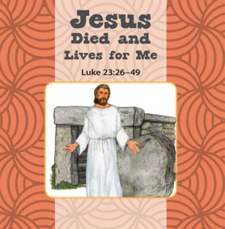 Carte Jesus Died and Lives for Me/Jesus Is Alive Flip Book Donna Bobb