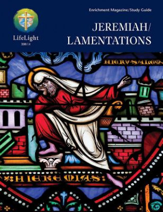 Carte Lifelight: Jeremiah/Lamentations Study Guide Edward Engelbrecht