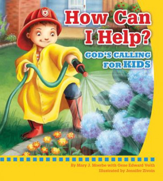 Buch How Can I Help?: Gods Calling for Kids Mary J. Moerbe