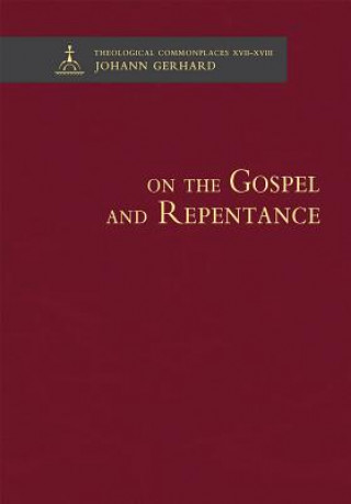 Carte On the Gospel and Repentance Johann Gerhard