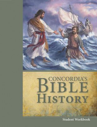 Knjiga Concordia's Bible History Workbook Concordia Publishing House