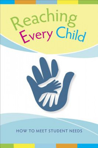 Книга Reaching Every Child: How to Meet Student Needs Concordia Publishing House