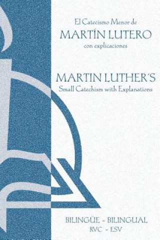 Книга El Catecismo Menor Bilinge - Rvc/ESV Martin Luther