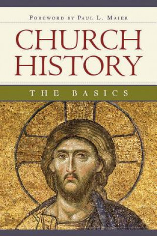 Könyv Church History: The Basics Concordia Publishing House