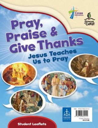 Carte Pray, Praise and Give Thanks: Jesus Teaches Us to Pray - Student Leaflet House Concordia Publishing