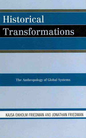 Kniha Anthropology of Global Systems Kajsa Friedman