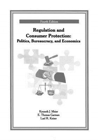 Knjiga Regulation and Consumer Protection Lael R. Keiser