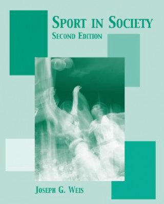 Buch Sport in Society: Readings in the Sociology of Sport Joseph G. Weis