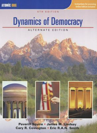 Carte Dynamics of Democracy, Alternate Edition Peverill Squire