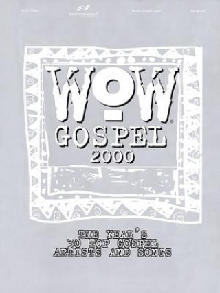 Βιβλίο WOW Gospel: Year's 30 Top Gospel Artists & Songs Hal Leonard Publishing Corporation