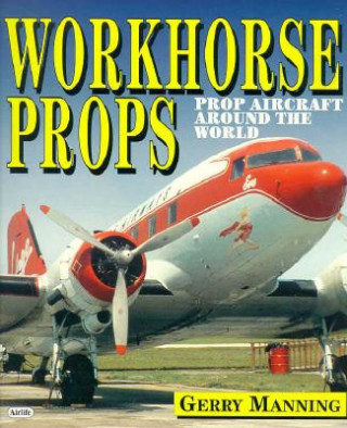 Kniha Workhorse Props Gerry Manning