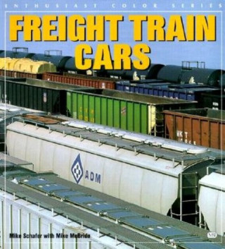 Kniha Freight Train Cars Mike Schafer