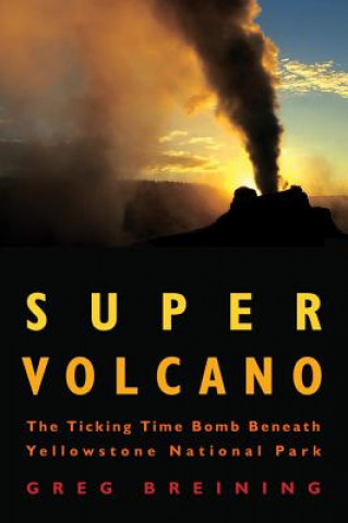 Könyv Super Volcano Greg Breining