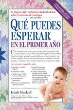 Carte Que Puedes Esperar en el Primer Ano = What You Can Expect the First Year Mark D. Widome