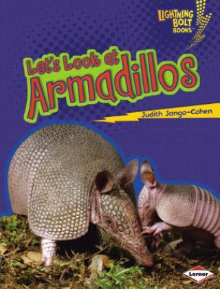 Könyv Let's Look at Armadillos Judith Jango-Cohen