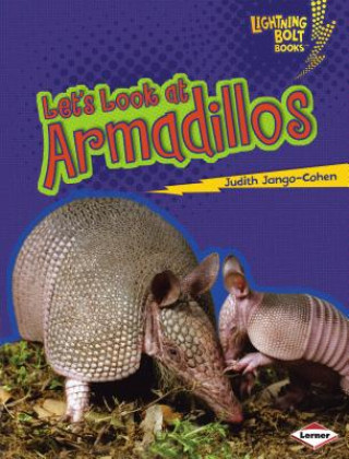 Książka Let's Look at Armadillos Judith Jango-Cohen