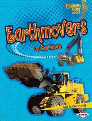 Buch Earthmovers on the Move Lee Sullivan Hill