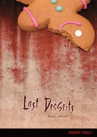 Книга Last Desserts Megan Atwood