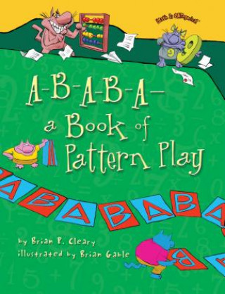 Libro A-B-A-B-A- A Book of Pattern Play Brian P. Cleary