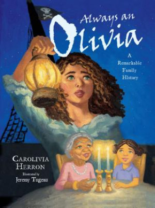 Kniha Always an Olivia: A Remarkable Family History Carolivia Herron