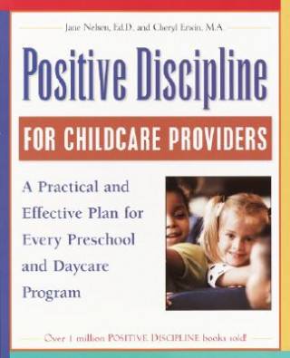 Kniha Positive Discipline for Childcare Providers Jane Nelsen