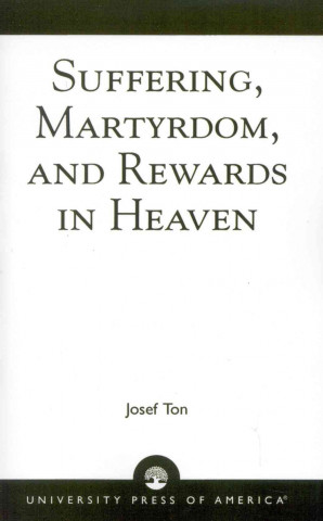 Książka Suffering, Martyrdom, and Rewards in Heaven Josef Ton