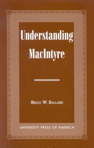 Carte Understanding MacIntyre Bruce W. Ballard