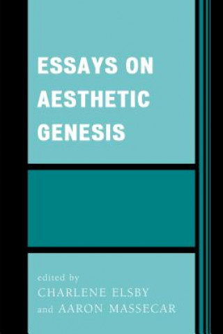 Kniha Essays on Aesthetic Genesis Charlene Elsby