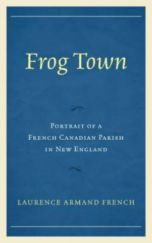 Kniha Frog Town Laurence Armand French