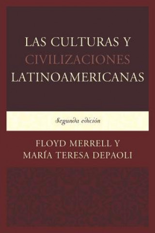 Kniha Las Culturas y Civilizaciones Latinoamericanas Floyd Merrell