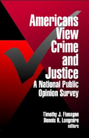 Buch Americans View Crime and Justice Timothy J. Flanagan