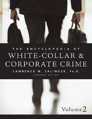 Carte Encyclopedia of White-Collar & Corporate Crime Lawrence M. Salinger