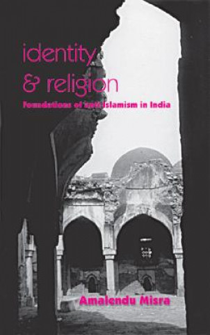 Könyv Identity and Religion Amalendu Misra