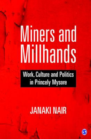 Kniha Miners and Millhands Janaki Nair