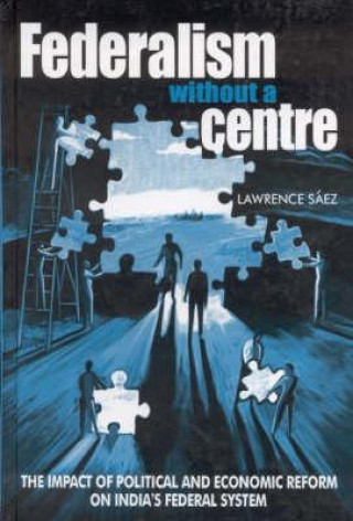 Книга Federalism without a Centre Lawrence Saez