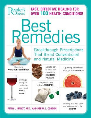 Carte Best Remedies: Breakthrough Prescriptions That Blend Conventional and Natural Medicine Mary L. Hardy