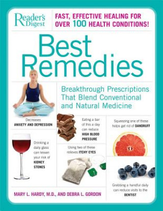 Könyv Best Remedies: Breakthrough Prescriptions That Blend Conventional and Natural Medicine Mary L. Hardy