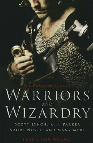 Książka The Mammoth Book of Warriors and Wizardry Sean Wallace