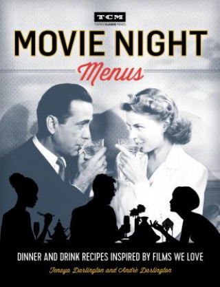 Könyv Turner Classic Movies: Movie Night Menus Tenaya Darlington