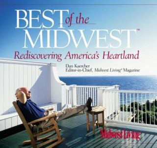 Libro Best of the Midwest: Rediscovering America's Heartland Dan Kaercher