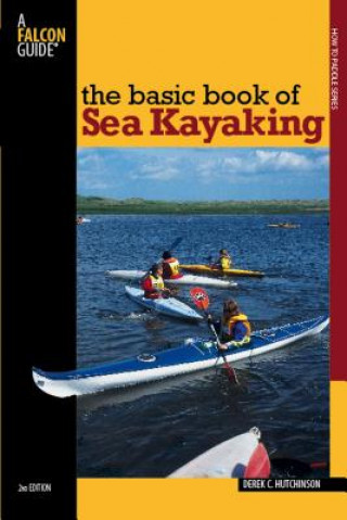Книга Basic Book of Sea Kayaking Derek C. Hutchinson