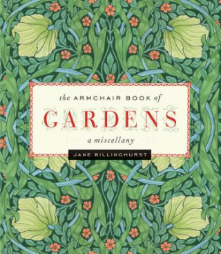 Книга The Armchair Book of Gardens: A Miscellany Jane Billinghurst