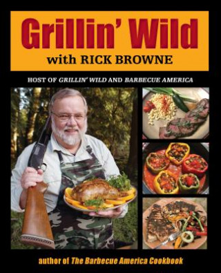 Książka Grillin' Wild Rick Browne