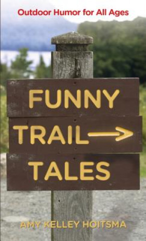 Book Funny Trail Tales Amy Kelley Hoitsma