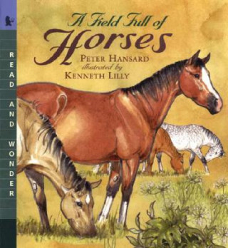 Könyv A Field Full of Horses: Read and Wonder Peter Hansard