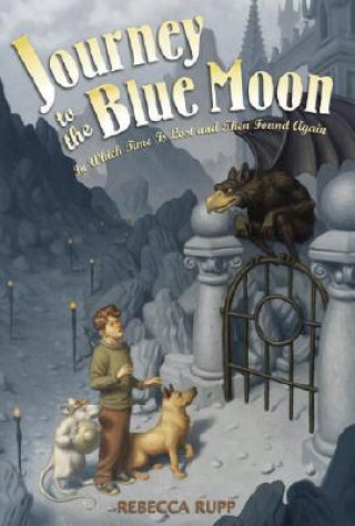 Carte Journey to the Blue Moon: In Which Time Is Lost and Then Found Again Rebecca Rupp