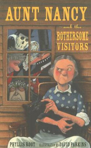 Carte Aunt Nancy and the Bothersome Visitors Phyllis Root