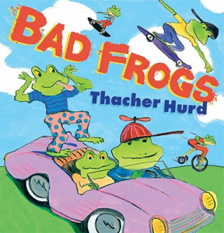 Knjiga Bad Frogs Thacher Hurd