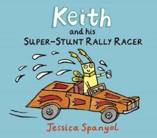 Buch Keith and His Super-Stunt Rally Racer Jessica Spanyol