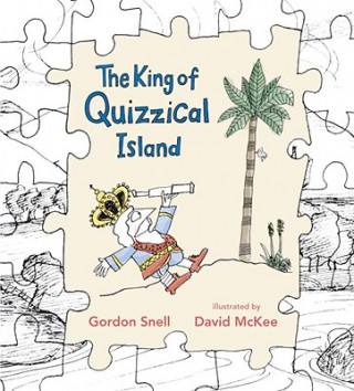 Kniha The King of Quizzical Island Gordon Snell